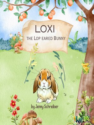 cover image of Loxi the Lop Eared Bunny